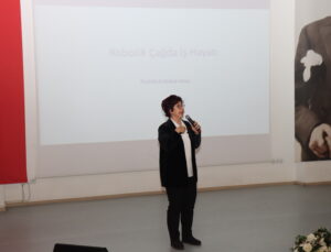 “Robotik Çağda İş Hayatı” Konferansı