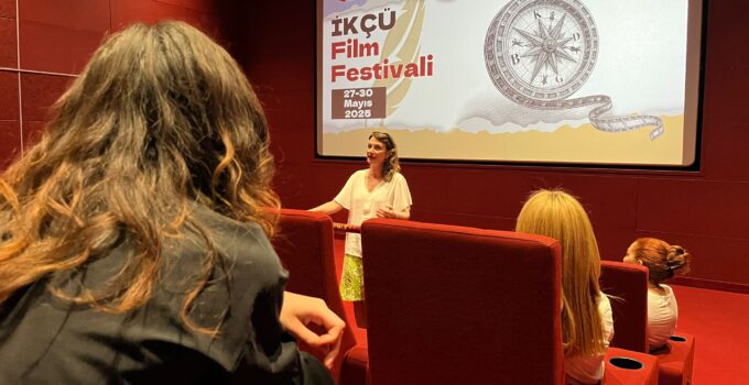 İKÇÜ Film Festivali ile Sinemanın Büyüsü İzmir’e Yayıldı