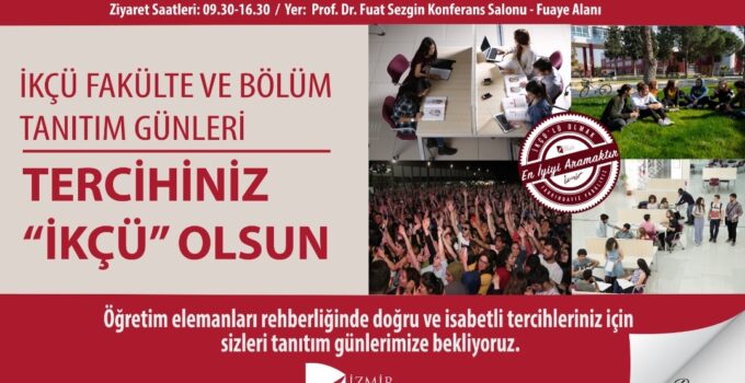 İKÇÜ “Fakülte ve Bölüm Tanıtım Günleri” 28 Temmuz – 1 Ağustos Tarihleri Arasında