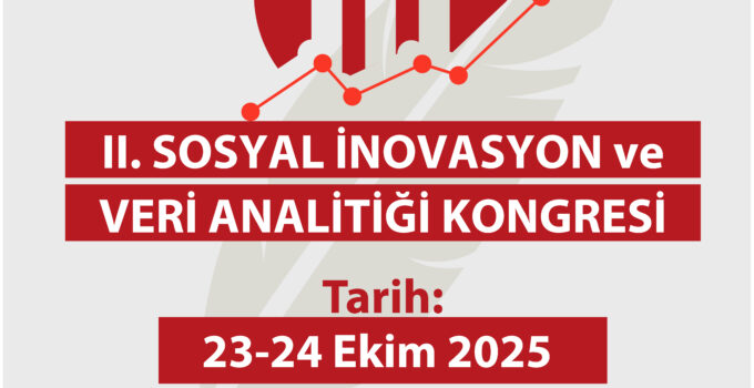 2. Uluslararası Sosyal İnovasyon ve Veri Analitiği Kongresi İçin Geri Sayım Başladı
