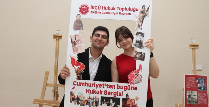 İKÇÜ SKS Hukuk Topluluğu’ndan “Cumhuriyet ve Hukuk Sergisi”
