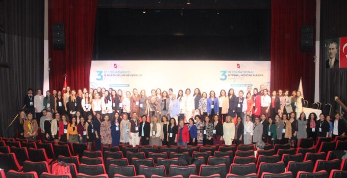 3. Uluslararası İç Hastalıkları Hemşireliği Kongresi Yoğun Katılımla Gerçekleşti