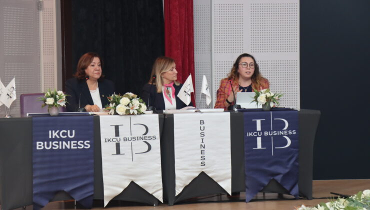 İKÇÜ İİBF ile İşletme Topluluğu’ndan “İş’te Kadın” Paneli