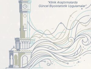 Biyoistatistik Disiplininin Geleceği İzmir Kâtip Çelebi Üniversitesi’nde Şekillenecek